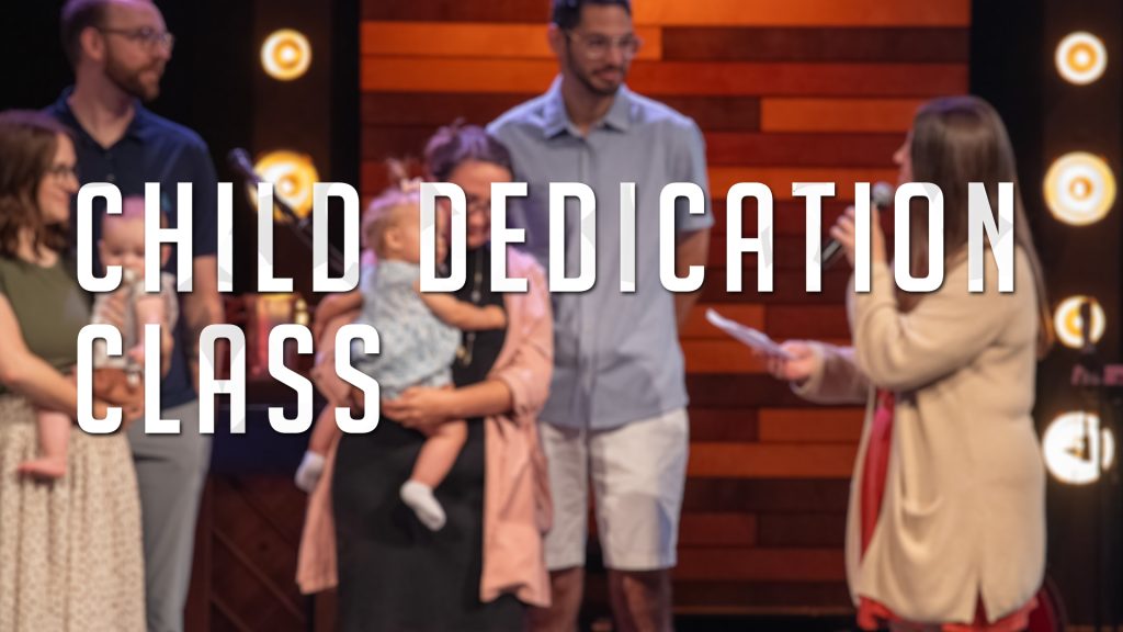 Child Dedication Class - Title 2024-11 Update